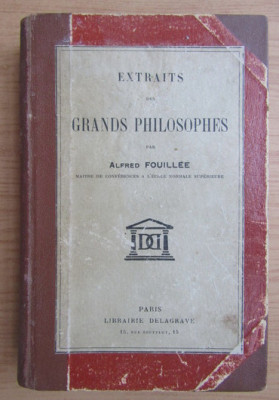 Alfred Fouillee - Extraits des grands philosophes (1938) foto