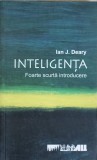 INTELIGENTA FOARTE SCURTA INTRODUCERE-IAN J.DEARY