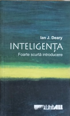 INTELIGENTA FOARTE SCURTA INTRODUCERE-IAN J.DEARY-222408 foto