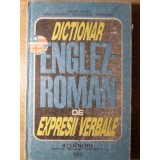 DICTIONAR ENGLEZ-ROMAN DE EXPRESII VERBALE (CU EXERCITII APLICATIVE)-ILEANA GALEA, IRINA CRIVEANU, ANGELA I-132583