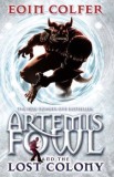 Artemis Fowl and the Lost Colony | Eoin Colfer, Puffin Books