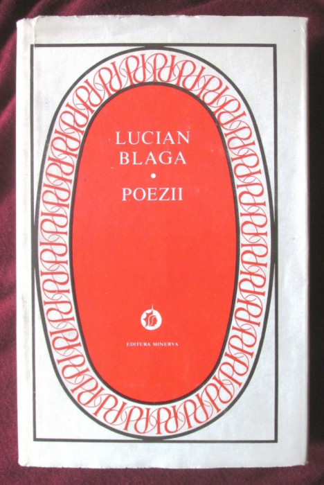 &quot;POEZII&quot;, Lucian Blaga, 1981. Seria PATRIMONIU. Editie cartonata