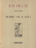 Marturii / Despre Om si Poet - Ion Pillat