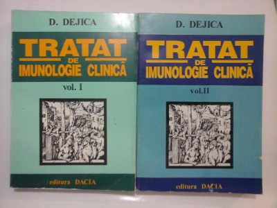 TRATAT DE IMUNOLOGIE CLINICA vol.I * vol.II - D. DEJICA - foto