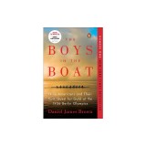 The Boys in the Boat: Nine Americans and Their Epic Quest for Gold at the 1936 Berlin Olympics