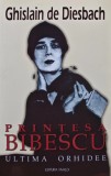 Cumpara ieftin Printesa Bibescu. Ultima orhidee (volumul 2) - 1998 - Ghislain de Diesbach (AM8)