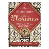 The cognoscenti's guide to Florence, Louise Fili