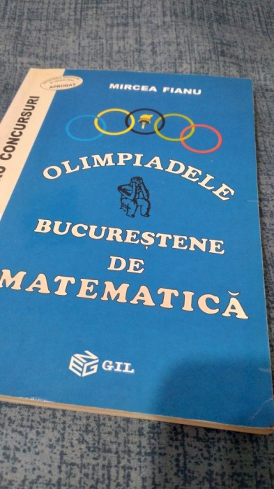 MIRCEA FIANU -OLIMPIADELE BUCURESTENE DE MATEMATICA