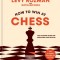 How to Win at Chess: Everything You Need to Know about the Game