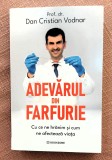 Adevarul din farfurie. Cu ce ne hranim si cum ne afecteaza viata. Editura Bookzone, 2025 - Prof. dr. Dan C. Vodnar