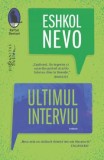 Ultimul Interviu, Eshkol Nevo - Editura Humanitas Fiction