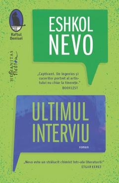 Ultimul Interviu, Eshkol Nevo - Editura Humanitas Fiction
