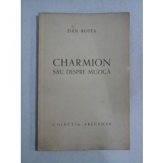 CHARMION SAU DESPRE MUZICA - DAN BOTTA