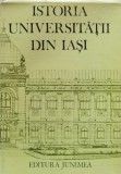 Istoria Universitatii din Iasi (cu semnaturile redactorilor)