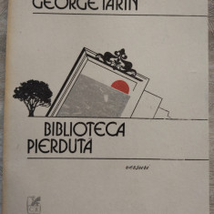 GEORGE IARIN - BIBLIOTECA PIERDUTA (VERSURI) [editia princeps, 1988]