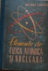 Elemente de Fizica Atomica si Nucleara - Helmut Lindner, 1962, Editura Tehnica, Coperta Cartonata