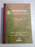CRONOLOGIA BUCURESTILOR 20 septembrie 1459 - 31 decembrie 1989 - GHEORGHE PARUSI