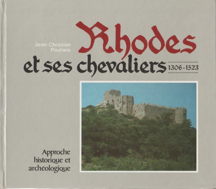 Jean-Christian Poutiers - Rhodes et ses chevaliers (lb. franceza)