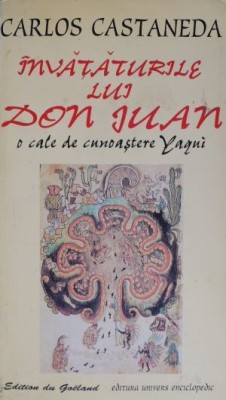 Invataturile lui Don Juan. O cale a cunoasterii Yaqui &amp;ndash; Carlos Castaneda (putin uzata) foto