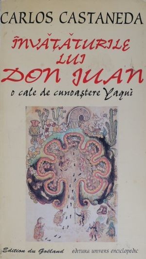 Invataturile lui Don Juan. O cale a cunoasterii Yaqui &ndash; Carlos Castaneda (putin uzata)