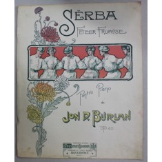 SARBA FETELOR FRUMOASE , PENTRU PIAN de JON D. BURLAN , CCA. 1900 , COPERTA LITOGRAFIATA , PARTITURA *