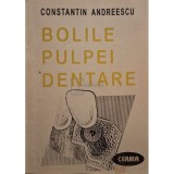 Constantin Andreescu - Bolile pulpei dentare (Editia: 1996)