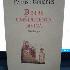 Despre omnipotenta divina - Petrus Damianus editie bilingva romana latina