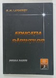 EDUCATIA PARINTILOR , PRIMA PARTE de S. N. LAZAREV , 2009