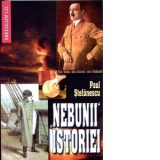 Nebunii istoriei - Paul Stefanescu