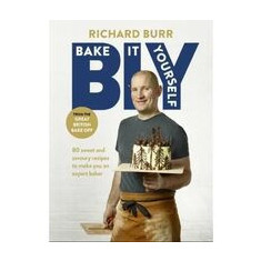 BIY - Bake It Yourself A Manual for Everyday Baking