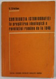 CONTRIBUTIA ISTORIOGRAFIEI LA PREGATIREA IDEOLOGICA A REVOLUTIEI ROMANE DE LA 1848 de V. CRISTIAN , 1985