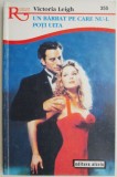 Un barbat pe care nu-l poti uita &ndash; Victoria Leigh - Roman de dragoste