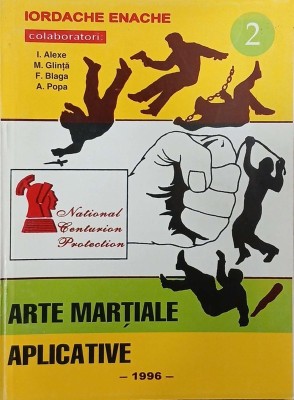 Arte martiale aplicative 2 - Iordache Enache foto