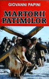 Giovanni Papini - Martorii patimilor