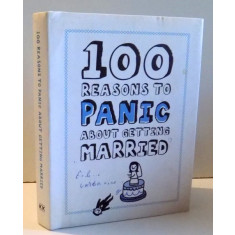 100 REASONS TO PANIC ABOUT GETTING MARRIED , 2013