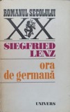 Ora de Germana - Siegfried Lenz, Roman, Editura Univers 1972, Beletristica, Limba Romana, 512 pagini