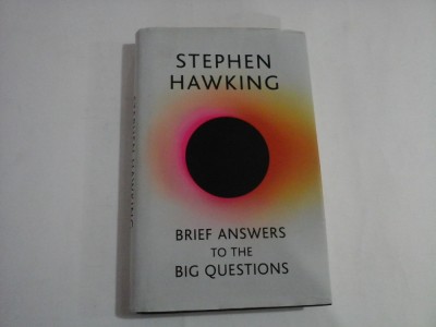 BRIEF ANSWERS TO THE BIG QUESTIONS - Stephen HAWKING - London 2018 foto
