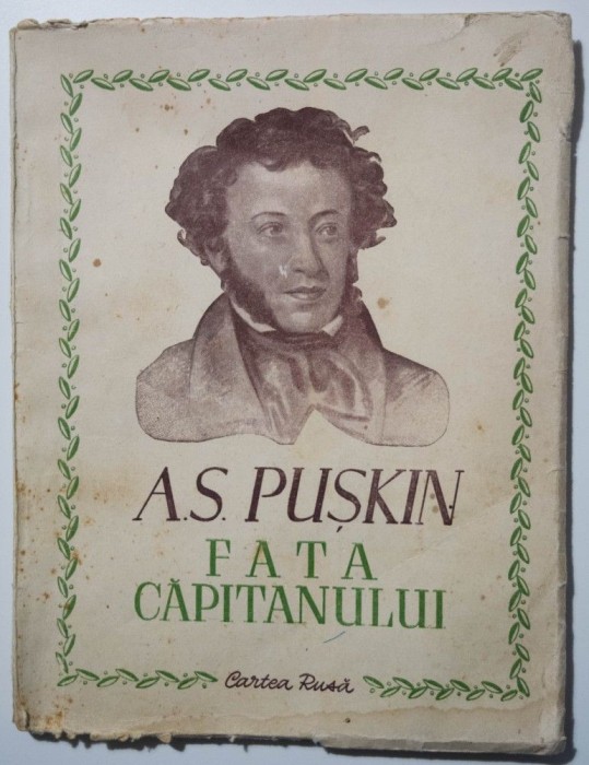 A. S. Pușkin - Fata căpitanului (ediția a II-a; trad. Eusebiu Camilar; 1949 )