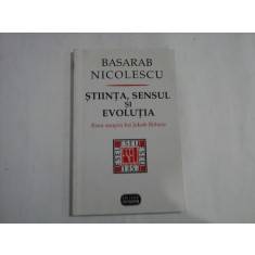 STIINTA, SENSUL SI EVOLUTIA. Eseu asupra lui Jakob Bohme - Basarab NICOLESCU