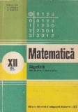 Matematica. Algebra, Manual pentru Clasa a XII-a (Editie 1988)