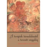 A ter&aacute;pi&aacute;k t&aacute;rsadalm&aacute;t&oacute;l a teremtő v&aacute;gyakig - Gerevich J&oacute;zsef 70. sz&uuml;let&eacute;snapj&aacute;ra