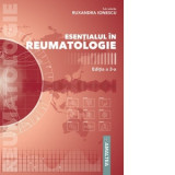 Esentialul in reumatologie. Editia a 3-a - Ruxandra Ionescu