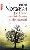 Cumpara ieftin Jocul celor o sută de frunze şi alte povestiri - Paperback brosat - Varujan Vosganian - Polirom