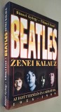 BEATLES: Zenei kalauz. Az egyuttzeneles es a szoloevek 1958-1999 - Banosi Gyorgy, Tihanyi Erno, ANNO kiado, ISBN 9638538953