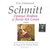 &Eacute;ric-Emmanuel Schmitt Lectura: Florian Pittiș - Domnul Ibrahim Și Florile Din Coran, CD