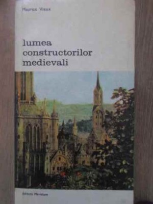 LUMEA CONSTRUCTORILOR MEDIEVALI-MAURICE VIEUX-224676 foto