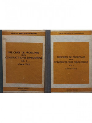 Emilia Ilie (red.) - Prescriptii de proiectare pentru constructii civile si industriale, 2 vol. (editia 1980) foto