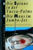 Rolf Wilhelm Brednich - Die Spinne in der Yucca-Palma. Die Mausim Jumbo-Jet