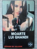 Moartea lui Ghandi - Gerard de Villiers, SAS, Tinerama, 2001, Carte Politista, Romana, Paperback