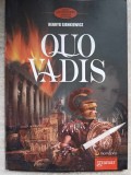 Quo Vadis - Henryk Sienkiewicz, Editura Mondoro 2011, Romana, Roman Beletristica, Paperback